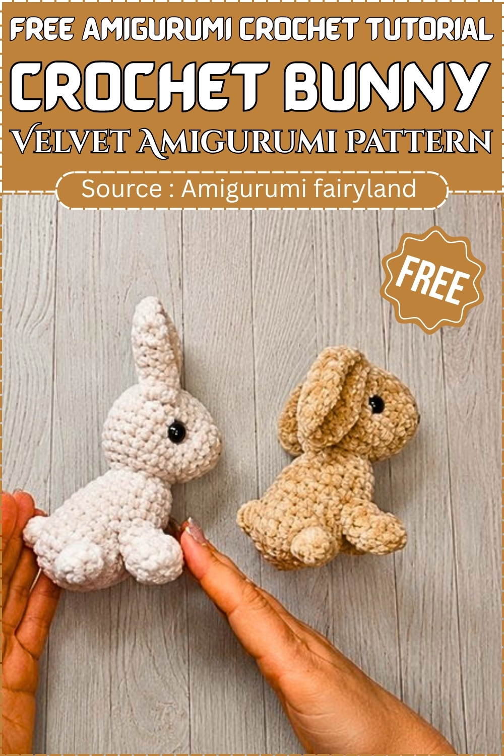 A white and a tan velvet crochet bunny amigurumi placed side by side on a gray wood surface, one with upright ears and one with floppy ears, displayed on a branded free pattern graphic.
