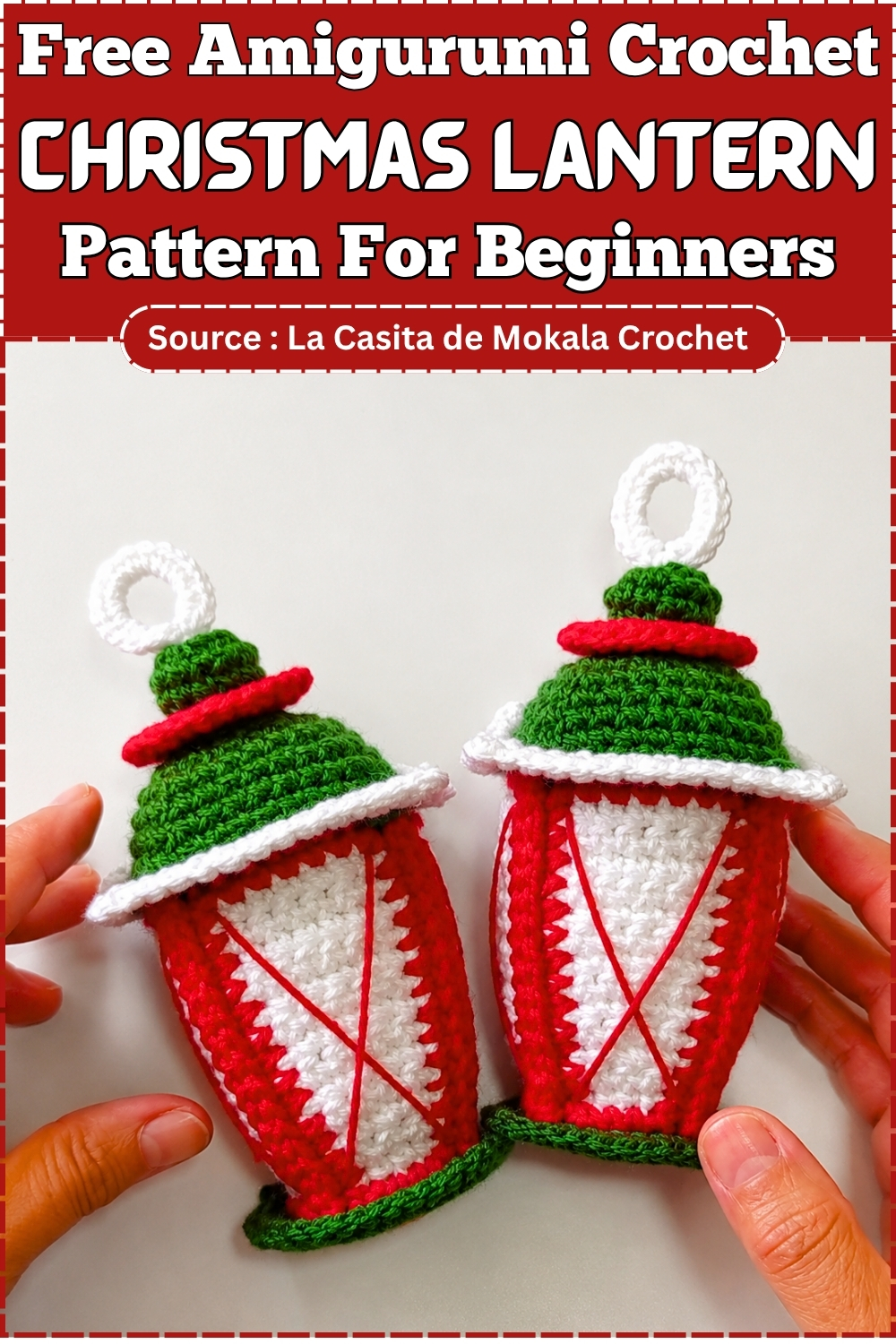 Free Amigurumi Crochet Christmas Lantern Pattern For Beginners